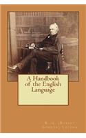 A Handbook of the English Language