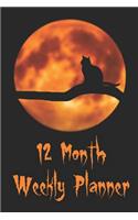 12 Month Weekly Planner: 1 Year Daily/Weekly/Monthly Planner, Undated Start Anytime, Black Cat Full Moon Cover