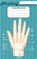 Anatomy composition book: 200 ruled line page 5" x 8"(12.7 x 20.32 cm). Notebook with a detailed scientific view of the human hand and a human eye.