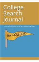 College Search Journal: Over 50 Prompts to Guide Your Selection Process