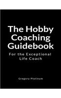 The Hobby Coaching Guidebook