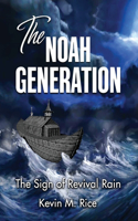 Noah Generation; The Sign of Revival Rain