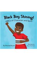 Black Boy Shining! ABCs of Character and Spirit