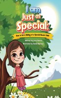 I am Just as Special: How to be a Sibling of a Special Needs Child