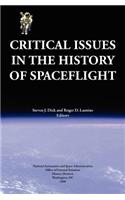 Critical Issues in the History of Spaceflight (NASA Publication SP-2006-4702)