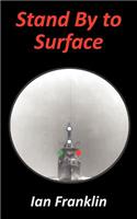 Stand by to Surface