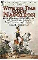 With the Tsar Against Napoleon