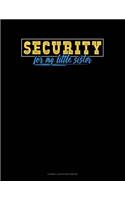 Security for My Little Sister: Cornell Notes Notebook