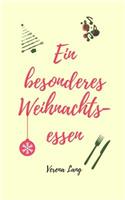 Ein Besonderes Weihnachtsessen