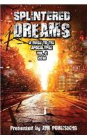 Splintered Dreams a Guide to the Apocalypse Vol. 2