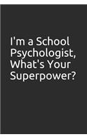 I'm a School Psychologist, What's Your Superpower?