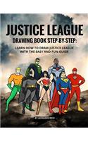 Justice League Drawing Book Step-By-Step