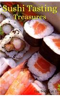 Sushi Tasting Treasures Log Book Vol. 17: A Comprehensive Tracker for Your Tasting Adventure