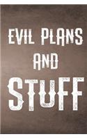 Evil Plans and Stuff Journal: Funny Journal to Write in