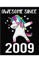 Awesome Since 2009: Dabbing Unicorn Notebook Gift for 2009 Birthday 8x10 Notebook 100 Pages