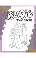 Melodie the Great