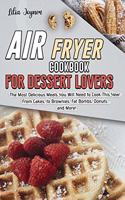 Air Fryer Cookbook for Dessert Lovers