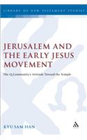 Jerusalem and the Early Jesus Movement