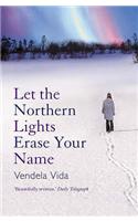 Let the Northern Lights Erase Your Name