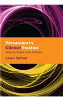 Persuasion in Clinical Practice