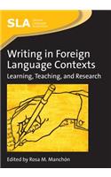 Writing in Foreign Language Contexts: Learning, Teaching, and Research