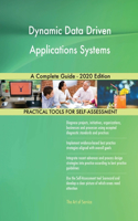 Dynamic Data Driven Applications Systems A Complete Guide - 2020 Edition