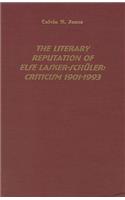 The Literary Reputation of Else Lasker-Schüler: Criticism 1901-1993(Literary Criticism in Perspective)