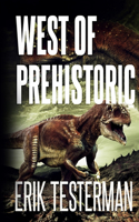 West Of Prehistoric