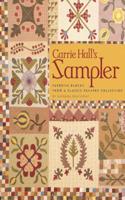 Carrie Hall's Sampler: Favorite Blocks from a Classic Pattern Collection