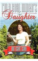 I'm a Coal Miner's Daughter...But I Cain't Sang