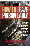 How To Leave Prison Early