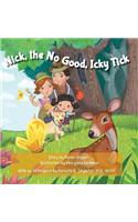 Nick, the No Good, Icky Tick