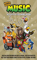 Witty and Friends Music Activity and Coloring Book