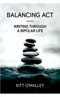 Balancing ACT: Writing Through a Bipolar Life
