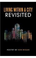 Living Within a City Revisited
