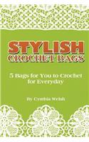 Stylish Crochet Bags: 5 Bags for You to Crochet for Everyday