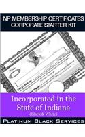 NP Membership Certificates Corporate Starter Kit: Incorporated in the State of Indiana (Black & White)