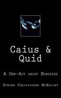 Caius & Quid