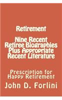 Retirement Nine Recent Retiree Biographies Plus Appropriate Recent Literature