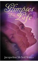 Glimpses of a Life