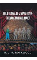 Eternal Life Ministry of Teenage Michael Maier