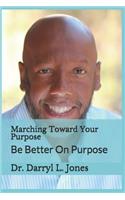 Marching Toward Your Purpose