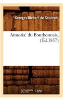 Armorial Du Bourbonnais, (Éd.1857)