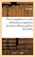 de la Compétence Ou Des Attributions Respectives Des Divers Officiers Publics