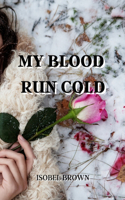 My Blood Run Cold