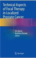 Technical Aspects of Focal Therapy in Localized Prostate Cancer