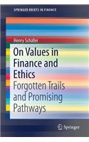 On Values in Finance and Ethics