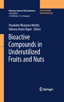 Bioactive Compounds in Underutilized Fruits and Nuts