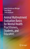 Animal Maltreatment Evaluation Basics for Mental Health Practitioners, Students, and Educators