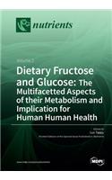 Dietary Fructose and Glucose: The Multifacetted Aspects of Their Metabolism and Implication for Human Health: Volume 2